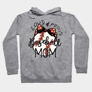 Loud & Proud Baseball Mom Hoodie